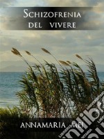 Schizofrenia del vivere. E-book. Formato EPUB ebook