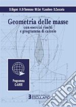 Geometria delle masse con esercizi risolti e programma di calcolo. E-book. Formato PDF ebook