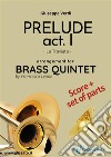 Prelude act. I (La Traviata) - Brass Quintet score & parts. E-book. Formato PDF ebook