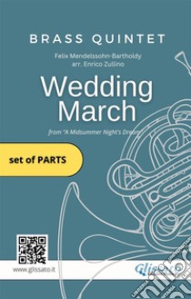 Wedding March - Brass Quintet score & partsA Midsummer Night's Dream . E-book. Formato PDF ebook di Felix Mendelssohn