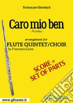 Caro mio ben - Flute quintet/choir score & partsarietta. E-book. Formato PDF