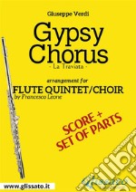 Gypsy Chorus - Flute quintet/choir score & partsCoro di Zingarelle. E-book. Formato PDF ebook