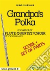 Grandpa's Polka - Flute quintet/choir score & partsPolka Dziadek. E-book. Formato PDF ebook