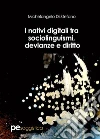 I nativi digitali tra sociolinguismi, devianze e diritto. E-book. Formato Mobipocket ebook di Michelangelo Di Stefano