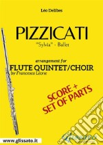 Pizzicati - Flute quintet/choir score & parts"Sylvia" - Ballet. E-book. Formato PDF