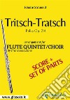 Tritsch - Tratsch Polka - Flute quintet/choir score & partsPolka Op. 214. E-book. Formato PDF ebook