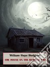 The House on the Borderland. E-book. Formato EPUB ebook