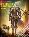 Don Chisciotte della ManciaIntegrale. E-book. Formato Mobipocket ebook di Miguel de Cervantes