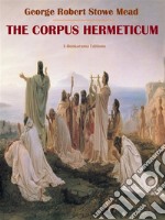 The Corpus Hermeticum. E-book. Formato EPUB