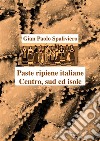 Paste ripiene italiane Centro,Sud ed isole. E-book. Formato EPUB ebook di Gian Paolo Spaliviero