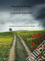 La grande avventuraLe rime di una vita. E-book. Formato EPUB ebook