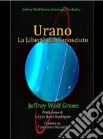 UranoLa Libertà dal Conosciuto. E-book. Formato EPUB ebook