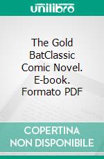 The Gold BatClassic Comic Novel. E-book. Formato PDF ebook di P. G. Wodehouse