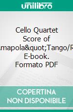 Cello Quartet Score of &quot;Amapola&quot;Tango/Rhumba. E-book. Formato EPUB ebook