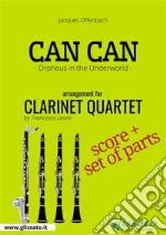 Can Can - Clarinet Quartet score & partsOrpheus in the Underworld. E-book. Formato PDF ebook