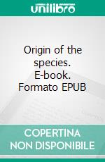 Origin of the species. E-book. Formato EPUB ebook