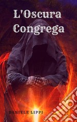 L'Oscura Congrega - I Maghi Ribelli volume 2. E-book. Formato EPUB ebook