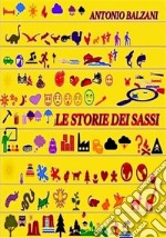 Le storie dei sassi. E-book. Formato EPUB ebook