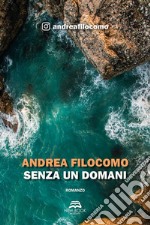 Senza un domani. E-book. Formato EPUB ebook