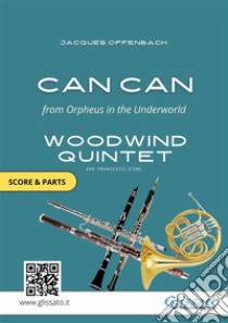 Can Can - Woodwind Quintet score & partsOrpheus in the Underworld . E-book. Formato PDF ebook di Jacques Offenbach