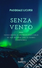 Senza Vento. E-book. Formato EPUB ebook