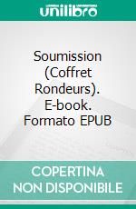Soumission (Coffret Rondeurs). E-book. Formato EPUB ebook di Alex Anders