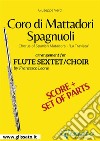 Coro di Mattadori Spagnuoli - Flute sextet/choir score & partsChorus of Spanish Matadors 'La Traviata'. E-book. Formato PDF ebook