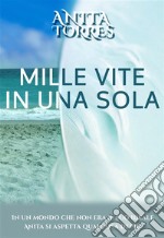 Mille Vite in Una Sola. E-book. Formato EPUB ebook