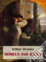 Romeus and Juliet. E-book. Formato EPUB