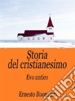 Storia del Cristianesimo Vol.1Evo antico . E-book. Formato Mobipocket ebook