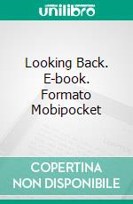 Looking Back. E-book. Formato Mobipocket ebook