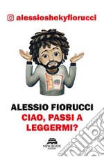 Ciao, passi a leggermi?. E-book. Formato EPUB ebook