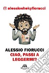 Ciao, passi a leggermi?. E-book. Formato EPUB ebook