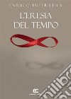 L'eresia del tempo. E-book. Formato Mobipocket ebook