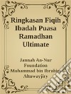 Ringkasan Fiqih Ibadah Puasa Ramadhan Ultimate. E-book. Formato PDF ebook