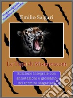 Le Tigri di MompracemEdizione integrale con annotazioni e glossario dei termini salgariani . E-book. Formato EPUB