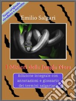 I Misteri della Jungla NeraEdizione integrale con annotazioni e glossario dei termini salgariani. E-book. Formato EPUB