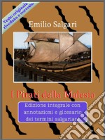 I Pirati della MalesiaEdizione integrale con annotazioni e glossario dei termini salgariani. E-book. Formato EPUB