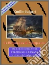 La Riconquista di MompracemEdizione integrale con annotazioni e glossario dei termini salgariani. E-book. Formato EPUB ebook di Emilio Salgari