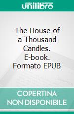 The House of a Thousand Candles. E-book. Formato EPUB