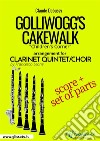 Golliwogg's Cakewalk - Clarinet Quintet/Choir score & partsChildren's Corner. E-book. Formato PDF ebook