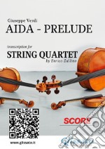 String Quartet score: Aida - Prelude. E-book. Formato PDF ebook