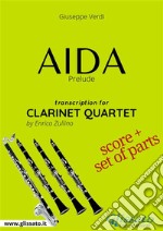 Aida (prelude) Clarinet Quartet - Score & Parts. E-book. Formato PDF