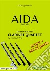 Aida (prelude) Clarinet Quartet - Score & Parts. E-book. Formato PDF ebook