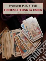 Fortune-Telling by Cards. E-book. Formato EPUB ebook