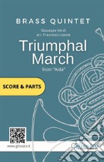 Triumphal March - Brass Quintet score & partsAida. E-book. Formato PDF