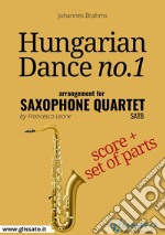 Hungarian Dance no.1 - Saxophone Quartet Score &amp; Parts. E-book. Formato PDF ebook