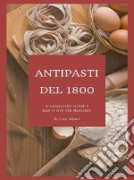 Antipasti del 1800. E-book. Formato EPUB ebook