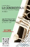 Score of &quot;La Cenerentola&quot; for Clarinet Quintet(Cinderella, or Goodness Triumphant) overture. E-book. Formato PDF ebook