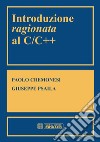 Introduzione ragionata al C/C++. E-book. Formato PDF ebook